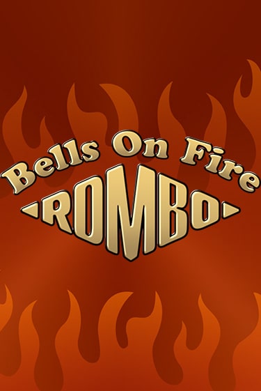 Играй в Bells on Fire Rombo онлайн без регистрации | Азино Три Топора