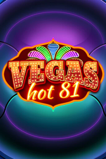 Играй в Vegas Hot 81 онлайн без регистрации | Азино Три Топора